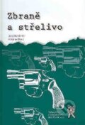 Kniha: Zbraně a střelivo (Libor Kovárník a Miroslav Rouč). Aleš Čeněk, 2007 Kniha: Zbraně a střelivo (Libor Kovárník a Miroslav Rouč). Aleš Čeněk, 2007