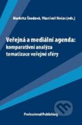 Kniha: Veřejná a mediální agenda: komparativní analýza tematizace veřejné sféry (Markéta Škodová a Vlastimil Nečas). Professional Publishing, 2010 Kniha: Veřejná a mediální agenda: komparativní analýza tematizace veřejné sféry (Markéta Škodová a Vlastimil Nečas). Professional Publishing, 2010