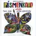 Kniha: Písmenkovo (Marta Hlušíková). Vydavateľstvo Spolku slovenských spisovateľov, 2009 Kniha: Písmenkovo (Marta Hlušíková). Vydavateľstvo Spolku slovenských spisovateľov, 2009