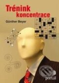 Kniha: Trénink koncentrace (Günther Beyer). Portál, 2010 Kniha: Trénink koncentrace (Günther Beyer). Portál, 2010