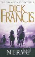 Kniha: Nerve (Dick Francis), 2007 Kniha: Nerve (Dick Francis), 2007