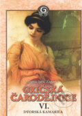 Kniha: Gričská čarodějnice VI. - Dvorská kamarila (Marija Jurić Zagorka). XYZ, 2010 Kniha: Gričská čarodějnice VI. - Dvorská kamarila (Marija Jurić Zagorka). XYZ, 2010