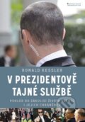 Kniha: V prezidentově tajné službě (Ronald Kessler). Jota, 2010 Kniha: V prezidentově tajné službě (Ronald Kessler). Jota, 2010