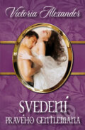 Kniha: Svedení pravého gentlemana (Victoria Alexander). Domino, 2010 Kniha: Svedení pravého gentlemana (Victoria Alexander). Domino, 2010