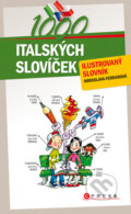Kniha: 1000 italských slovíček (Miroslava Ferrarová). CPRESS, 2010 Kniha: 1000 italských slovíček (Miroslava Ferrarová). CPRESS, 2010