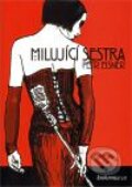 Kniha: Milující sestra (Petr Eisner). Knihovnice.cz Červený Radek, 2009 Kniha: Milující sestra (Petr Eisner). Knihovnice.cz Červený Radek, 2009