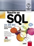 Kniha: Naučte se SQL za 28 dní (Arie D. Jones, Ron Plew a Ryan Stephens). Computer Press, 2012 Kniha: Naučte se SQL za 28 dní (Arie D. Jones, Ron Plew a Ryan Stephens). Computer Press, 2012