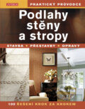 Kniha: Podlahy, stěny a stropy (Universum). Universum, 2010 Kniha: Podlahy, stěny a stropy (Universum). Universum, 2010