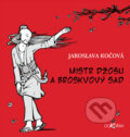 Kniha: Mistr Džošu a broskvový sad (Jaroslava Kočová), 2010 Kniha: Mistr Džošu a broskvový sad (Jaroslava Kočová), 2010