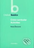 Kniha: Oxford Basics Cross-Curricular Activities (Hana Švecová). Oxford University Press, 2004 Kniha: Oxford Basics Cross-Curricular Activities (Hana Švecová). Oxford University Press, 2004