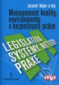 Kniha: Management kvality, environmentu a bezpečnosti práce (Jaromír Veber a kolektiv). Management Press, 2010 Kniha: Management kvality, environmentu a bezpečnosti práce (Jaromír Veber a kolektiv). Management Press, 2010