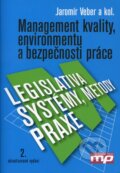 Management kvality, environmentu a bezpečnosti práce - Jaromír Veber a kolektív, Management Press, 2010