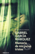Kniha: Memoria de mis putas tristes (Gabriel García Márquez). DeBols!llo, 2009 Kniha: Memoria de mis putas tristes (Gabriel García Márquez). DeBols!llo, 2009
