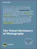 The Visual Dictionary of Photography - David Präkel, Ava, 2009