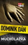 Kniha: Mucholapka (Dominik Dán), 2010 Kniha: Mucholapka (Dominik Dán), 2010