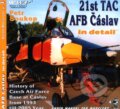 Kniha: 21st TAC AFB Čáslav (Petr Soukup). WWP Rak, 2005 Kniha: 21st TAC AFB Čáslav (Petr Soukup). WWP Rak, 2005