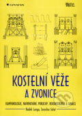 Kniha: Kostelní věže a zvonice (Jaroslav Solař a Radek Lunga). Grada, 2010 Kniha: Kostelní věže a zvonice (Jaroslav Solař a Radek Lunga). Grada, 2010