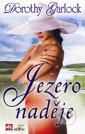 Kniha: Jezero naděje (Dorothy Garlock). Alpress, 2010 Kniha: Jezero naděje (Dorothy Garlock). Alpress, 2010