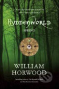 Kniha: Hyddenworld: Spring (William Horwood). MacMillan, 2010 Kniha: Hyddenworld: Spring (William Horwood). MacMillan, 2010