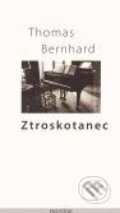 Kniha: Ztroskotanec (Thomas Bernhard). Prostor, 2009 Kniha: Ztroskotanec (Thomas Bernhard). Prostor, 2009