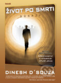 Kniha: Život po smrti (Dinesh D'Souza), 2010 Kniha: Život po smrti (Dinesh D'Souza), 2010