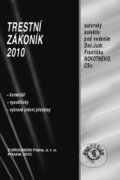 Kniha: Trestní zákoník 2010 (František Novotný a kolektiv). Eurounion, 2010 Kniha: Trestní zákoník 2010 (František Novotný a kolektiv). Eurounion, 2010