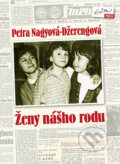 Kniha: Ženy nášho rodu (Petra Nagyová Džerengová). Evitapress, 2010 Kniha: Ženy nášho rodu (Petra Nagyová Džerengová). Evitapress, 2010