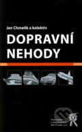 Kniha: Dopravní nehody (Jan Chmelík a kolektiv). Aleš Čeněk, 2010 Kniha: Dopravní nehody (Jan Chmelík a kolektiv). Aleš Čeněk, 2010