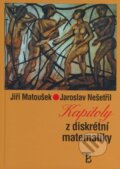 Kniha: Kapitoly z diskrétní matematiky (Jaroslav Nešetřil a Jiří Matoušek). Karolinum, 2010 Kniha: Kapitoly z diskrétní matematiky (Jaroslav Nešetřil a Jiří Matoušek). Karolinum, 2010