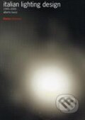 Kniha: Italian Lighting Design (Electa Architecture). Electa Architecture, 2004 Kniha: Italian Lighting Design (Electa Architecture). Electa Architecture, 2004