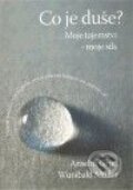 Kniha: Co je duše? (Anselm Grün a Wunibald Müller). Cesta, 2010 Kniha: Co je duše? (Anselm Grün a Wunibald Müller). Cesta, 2010