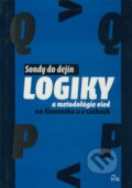Kniha: Sondy do dejín logiky a metodológie vied na Slovensku a v Čechách (Pavel Cmorej). IRIS, 2005 Kniha: Sondy do dejín logiky a metodológie vied na Slovensku a v Čechách (Pavel Cmorej). IRIS, 2005