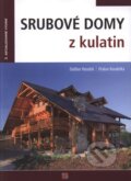 Kniha: Srubové domy z kulatin (Dalibor Houdek a Otakar Koudelka). MM publishing, 2009 Kniha: Srubové domy z kulatin (Dalibor Houdek a Otakar Koudelka). MM publishing, 2009