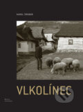 Kniha: Vlkolínec (Karol Šrobár). Matica slovenská, 2009 Kniha: Vlkolínec (Karol Šrobár). Matica slovenská, 2009