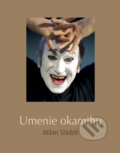 Kniha: Umenie okamihu (Anton Kret a Milan Sládek). Slovart, 2010 Kniha: Umenie okamihu (Anton Kret a Milan Sládek). Slovart, 2010