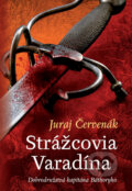 Kniha: Strážcovia Varadína (Juraj Červenák), 2010 Kniha: Strážcovia Varadína (Juraj Červenák), 2010