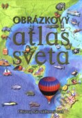 Kniha: Obrázkový atlas sveta (Pamela Beasant). Slovart, 2010 Kniha: Obrázkový atlas sveta (Pamela Beasant). Slovart, 2010