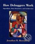 Kniha: How Debuggers Work: Algorithms, Data Structures, and Architecture (Jonathan B. Rosenberg). Wiley-Blackwell, 1996 Kniha: How Debuggers Work: Algorithms, Data Structures, and Architecture (Jonathan B. Rosenberg). Wiley-Blackwell, 1996