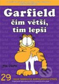 Kniha: Garfield 29: Čím větší, tím lepší (Jim Davis). Crew, 2010 Kniha: Garfield 29: Čím větší, tím lepší (Jim Davis). Crew, 2010