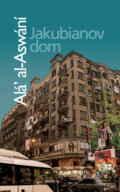 Kniha: Jakubianov dom (Alá al-Aswání). Slovart, 2010 Kniha: Jakubianov dom (Alá al-Aswání). Slovart, 2010