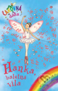 Kniha: Hanka, baletná víla (Daisy Meadows). Slovart, 2010 Kniha: Hanka, baletná víla (Daisy Meadows). Slovart, 2010