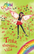 Kniha: Triša, stepujúca víla (Daisy Meadows). Slovart, 2010 Kniha: Triša, stepujúca víla (Daisy Meadows). Slovart, 2010