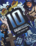 Kniha: 10 objaviteľov, ktorí zmenili svet (Clive Gifford a David Cousens). Slovart, 2010 Kniha: 10 objaviteľov, ktorí zmenili svet (Clive Gifford a David Cousens). Slovart, 2010