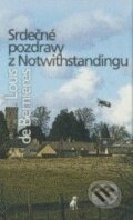 Kniha: Srdečné pozdravy z Notwithstandingu (Louis de Bernières). Slovart, 2010 Kniha: Srdečné pozdravy z Notwithstandingu (Louis de Bernières). Slovart, 2010