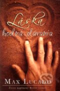 Kniha: Láska hodná dávania (Max Lucado). Kumran, 2010 Kniha: Láska hodná dávania (Max Lucado). Kumran, 2010