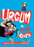 Kniha: Urgum a malý Gups (Kjartan Poskitt). Slovart, 2010 Kniha: Urgum a malý Gups (Kjartan Poskitt). Slovart, 2010