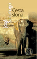 Kniha: Cesta slona (José Saramago). Slovart, 2010 Kniha: Cesta slona (José Saramago). Slovart, 2010