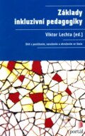 Kniha: Základy inkluzivní pedagogiky (Viktor Lechta a kolektív). Portál, 2010 Kniha: Základy inkluzivní pedagogiky (Viktor Lechta a kolektív). Portál, 2010