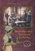 Kniha: Bratislavské kaviarne a viechy (Peter Salner). Marenčin PT, 2010 Kniha: Bratislavské kaviarne a viechy (Peter Salner). Marenčin PT, 2010