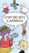 Kniha: Vtipy pro děti o zvířatech (Eva Mrázková). CPRESS, 2020 Kniha: Vtipy pro děti o zvířatech (Eva Mrázková). CPRESS, 2020